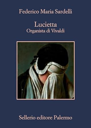 Lucietta. Organista di Vivaldi