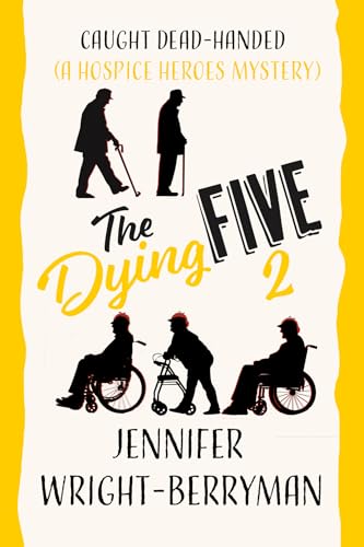 The Dying Five 2: Caught Dead-Handed