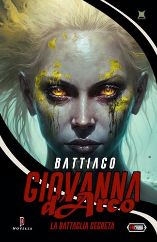 GIOVANNA D'ARCO - LA BATTAGLIA SEGRETA