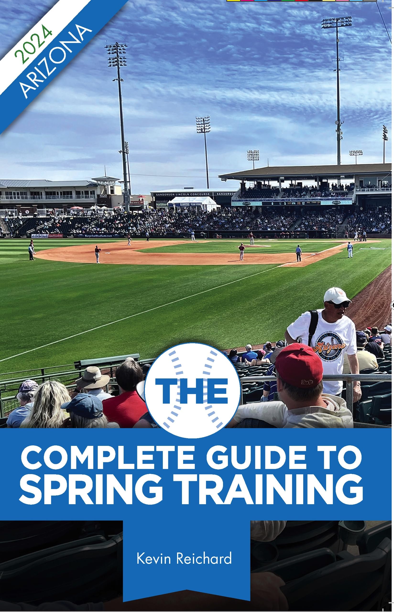 The Complete Guide to Spring Training 2024 / Arizona by Kevin Reichard ...
