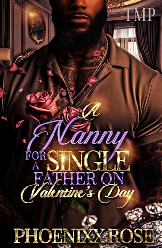 A NANNY FOR A SINGLE FATHER ON VALENTINE'S DAY
