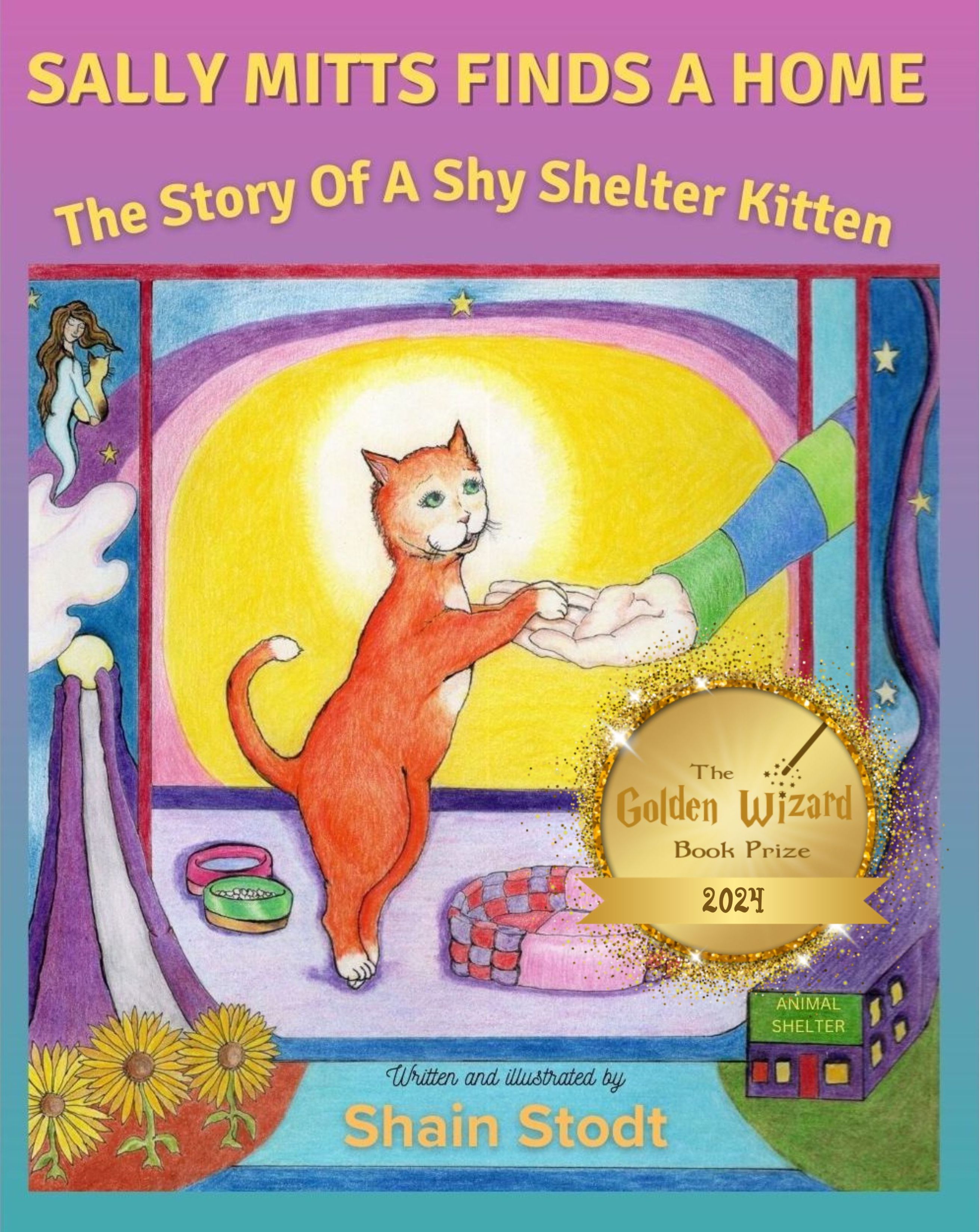 Sally Mitts Finds A Home: The Story Of A Shy Shelter Kitten