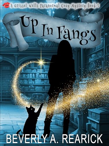 Up in Fangs: Grissel Wells Paranormal Cozy Mystery Book 1