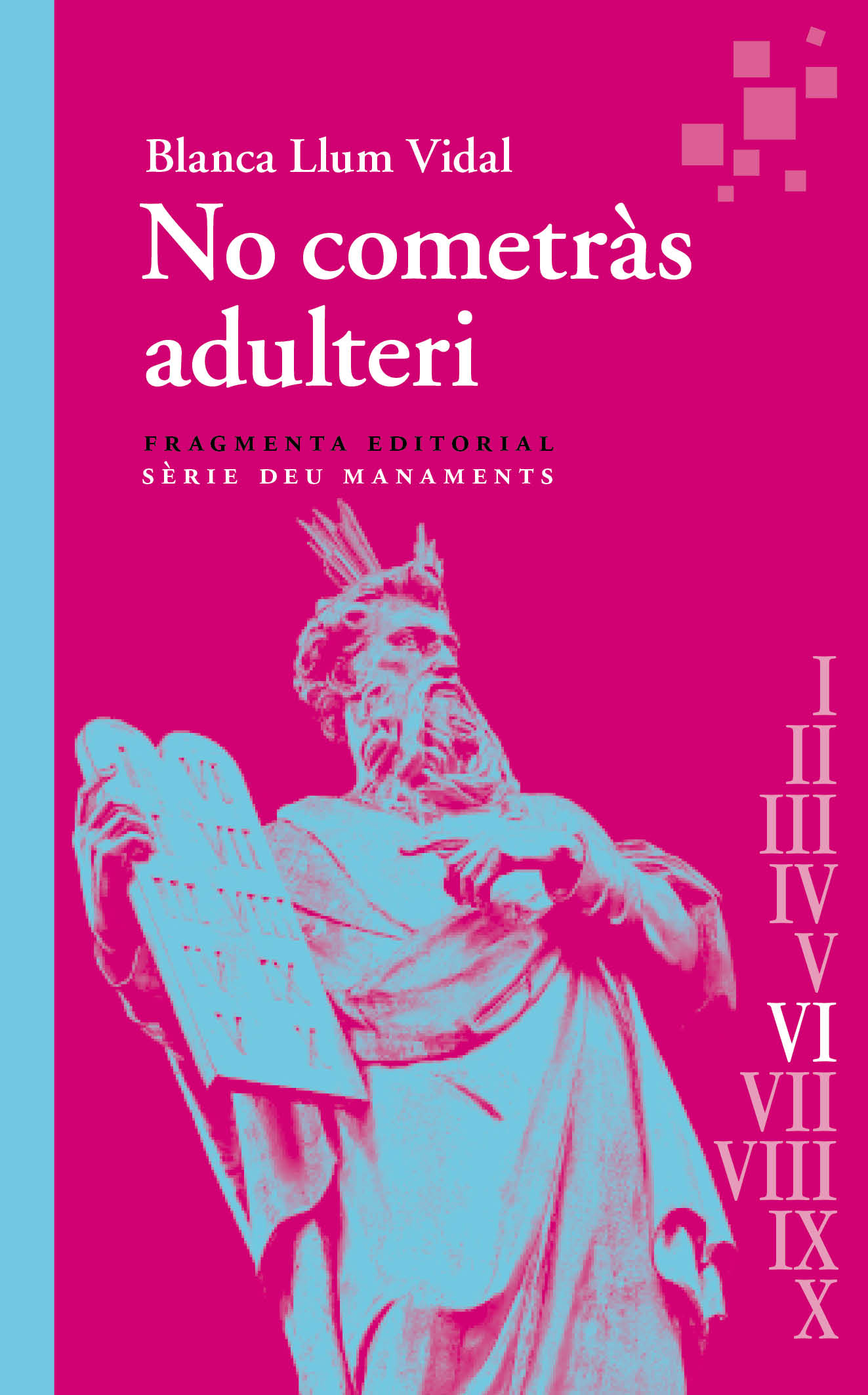 No cometràs adulteri: Deu Manaments