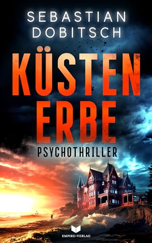 Der Landsitz: Ein packender Psychothriller mit Suchtpotential (Ein Liam-Hopkins-Thriller 2)