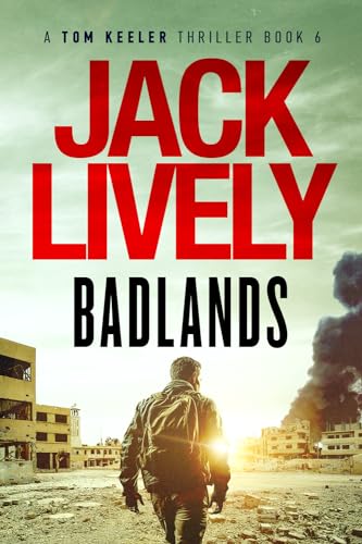 Badlands: A Tom Keeler Thriller: Book 6