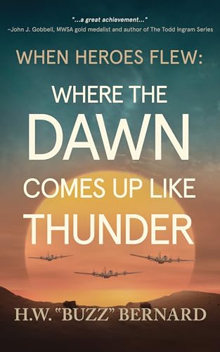 Where the Dawn Comes Up Like Thunder (When Heroes Flew, #5
