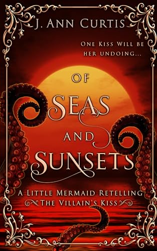 Of Seas and Sunsets: A Little Mermaid Fairy Tale Retelling
