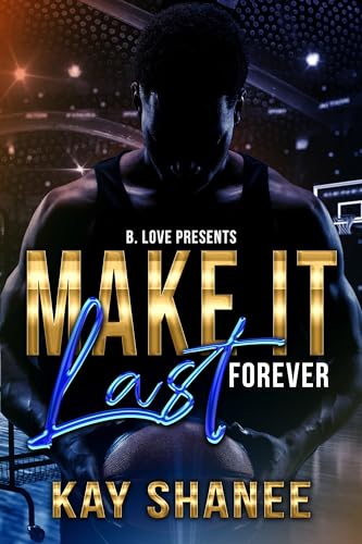 Make it Last Forever