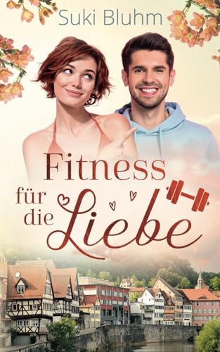 Fitness für die Liebe (Willkommen in Engeltal)