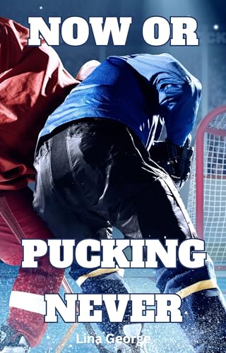Now Or Pucking Never