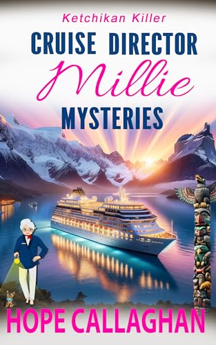 Millie's Cruise Ship Mysteries: Ketchikan Killer