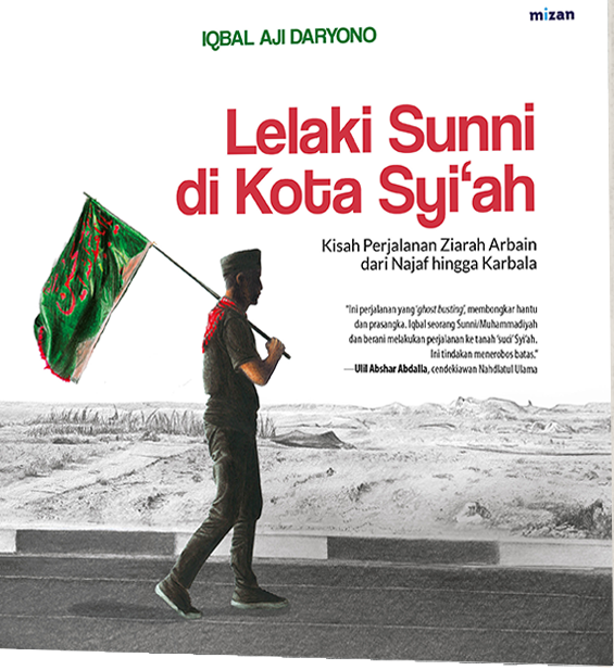 Lelaki Sunni di Kota Syiah: Kisah Perjalanan Ziarah Arbain dari Najaf hingga Karbala