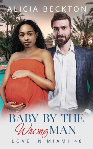 Baby By The Wrong Man