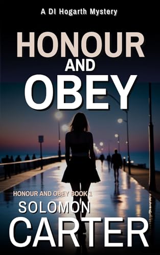 Honour and Obey: A Gripping Detective Mystery