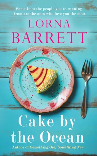 Cake by the Ocean: Love, Loss, and the Taste of Redemption