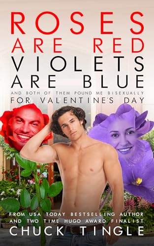 Roses Are Red, Violets Are Blue, And Both Of Them Pound Me Bisexually For Valentine’s Day book cover