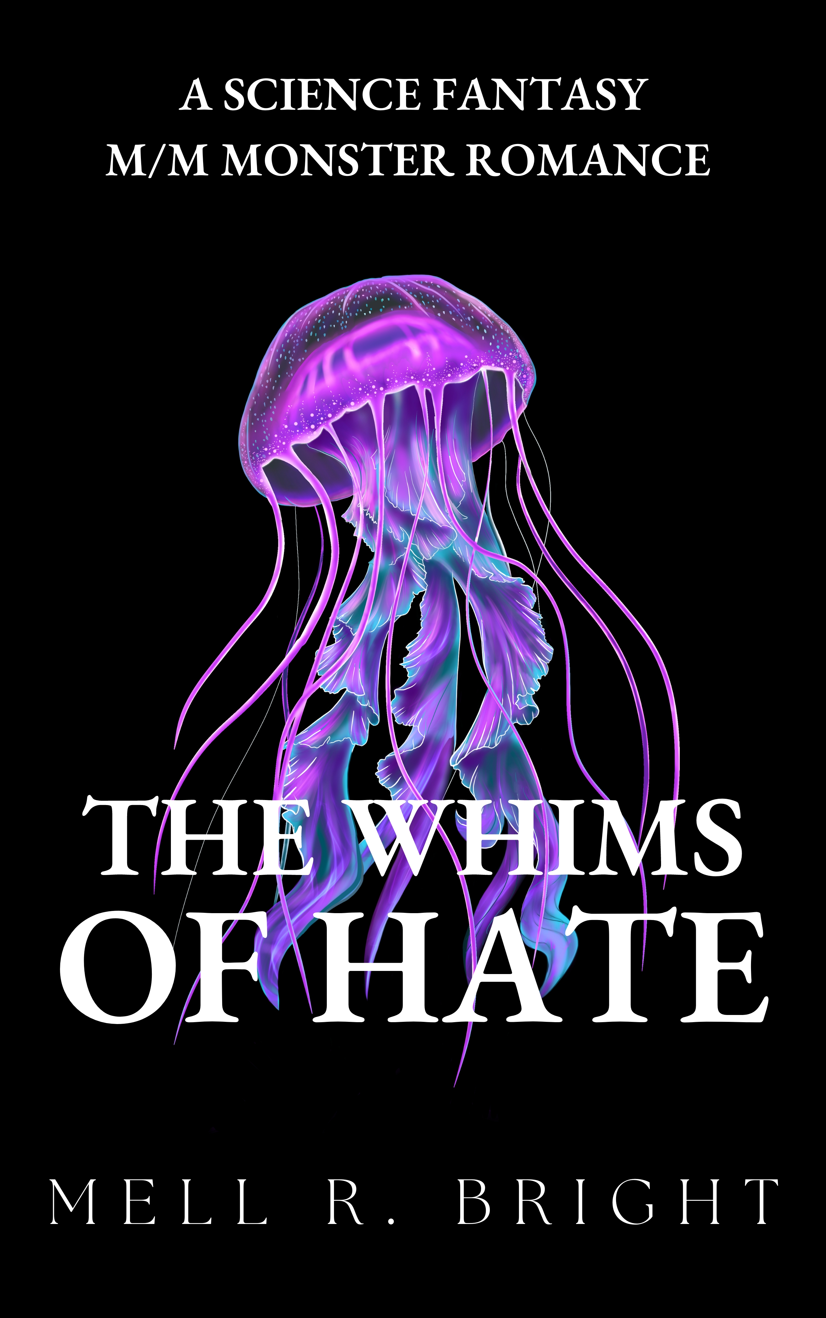 The Whims of Hate (Monstrous Whims, #2)