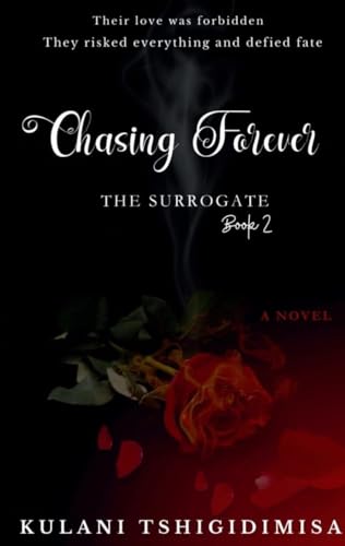 THE SURROGATE: CHASING FOREVER