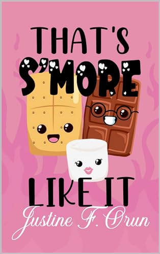 That's S'more Like It: A Sugary Sweet Food Romance