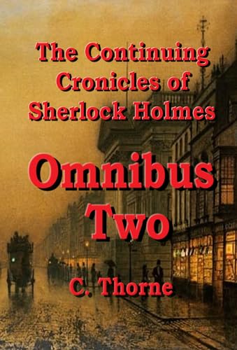 Omnibus Two: The Continuing Chronicles of Sherlock Holmes