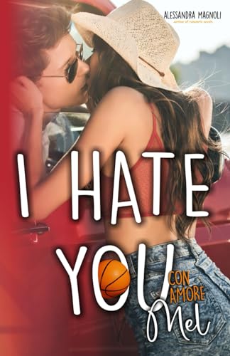 I HATE YOU Con amore Mel (Serie Miller)