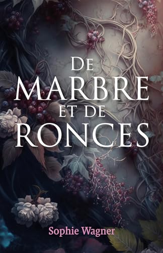 De Marbre et de Ronces
