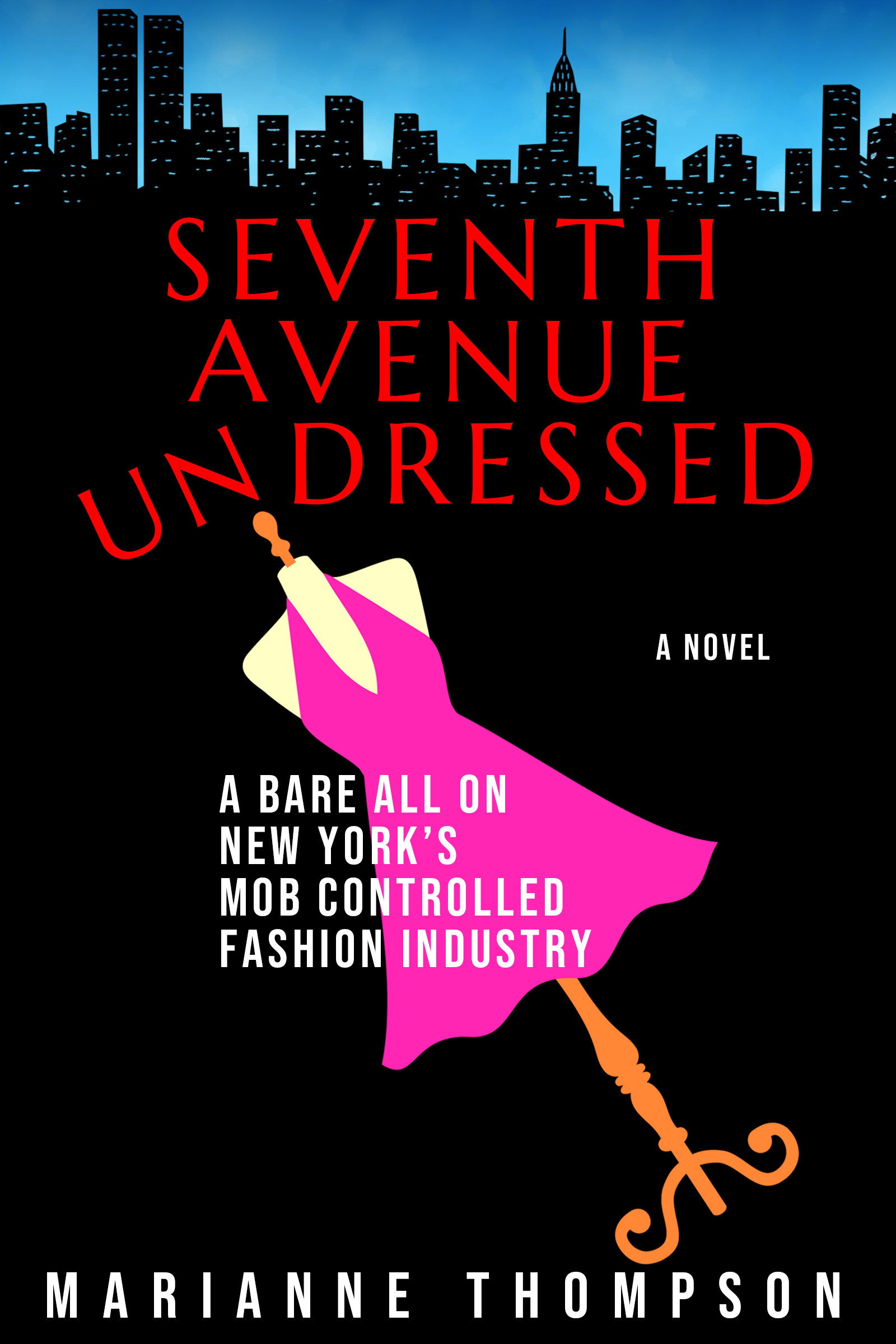 Seventh Avenue Undressed A Bareall on New York's Mob Controlled
