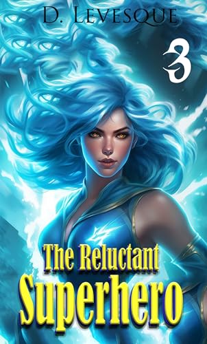 The Reluctant Superhero Book 3