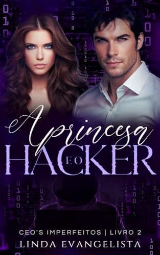 A Princesa e o Hacker: CEO's Imperfeitos
