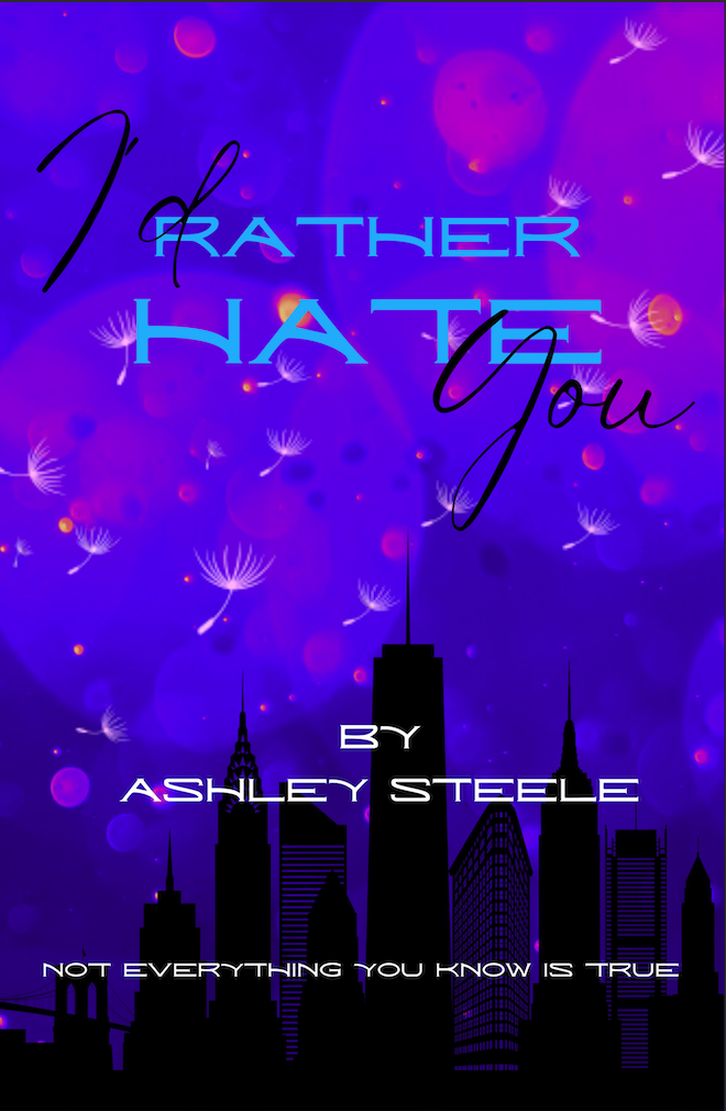 I'd Rather Hate You by Ashley Steele | Goodreads