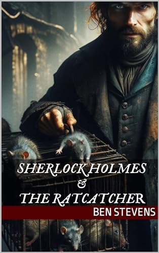 Sherlock Holmes & the Ratcatcher