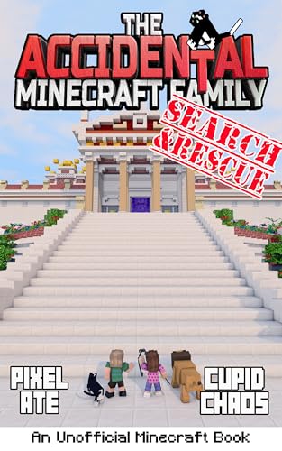 Pixel Ate The Accidental Minecraft Family: Book 38: Search & Rescue: Cupid Chaos ...
