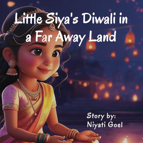 Little Siya's Diwali in a Far Away Land