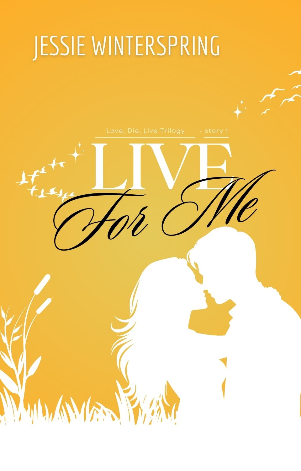 Love, Die, Live Trilogy by Jessie Winterspring book cover 1