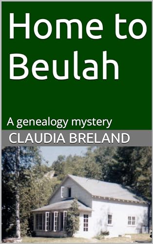 Home to Beulah: A genealogy mystery