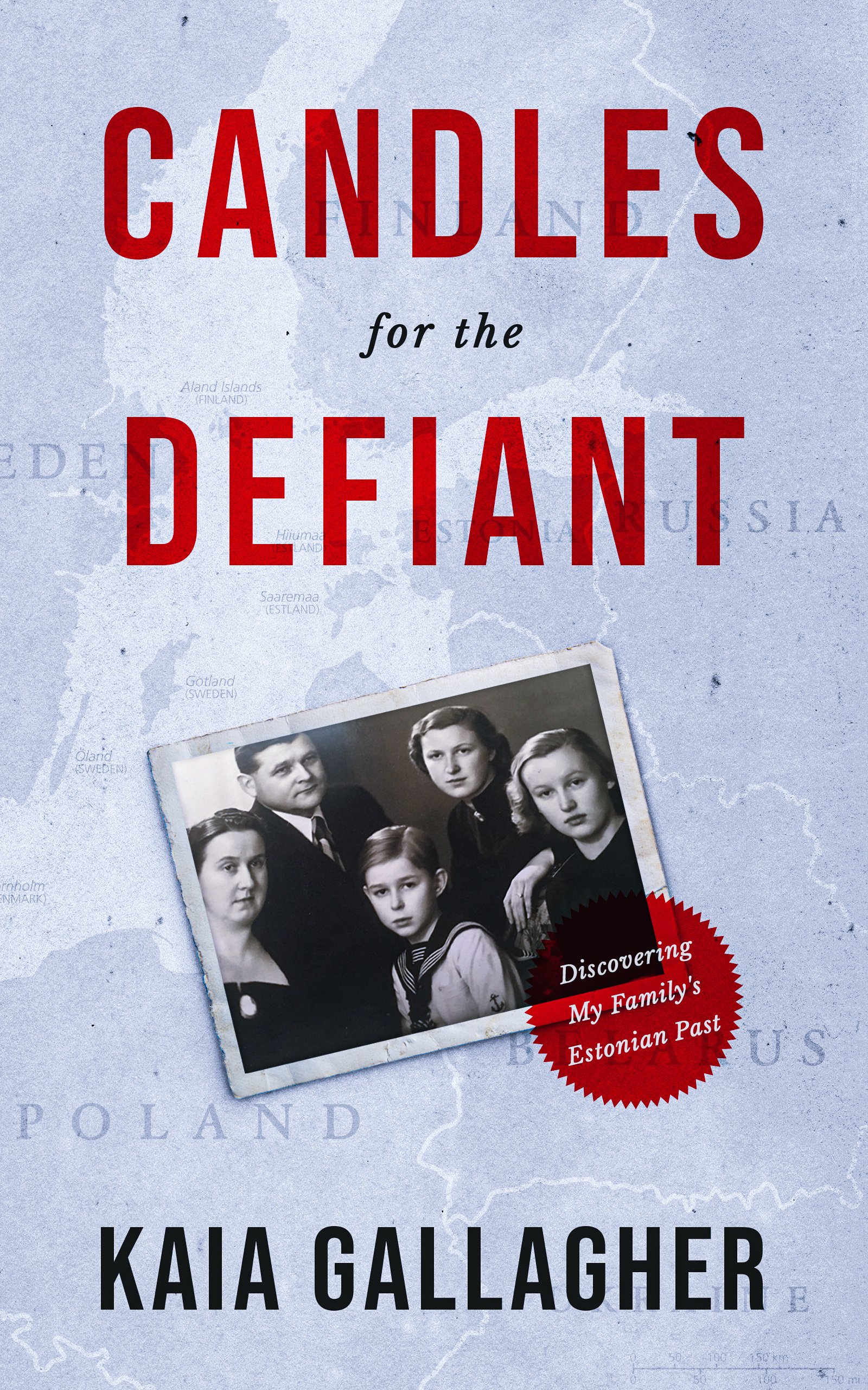 Candles for the Defiant: Discovering My Family's Estonian Past