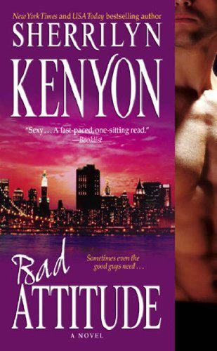 Bad Attitude by Sherrilyn Kenyon | Goodreads