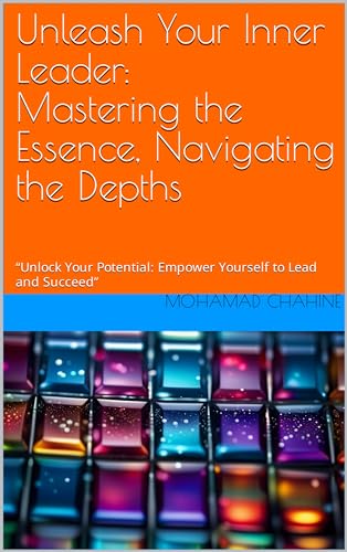 Unlock Your Potential: Empower Yourself to Lead and Succeed