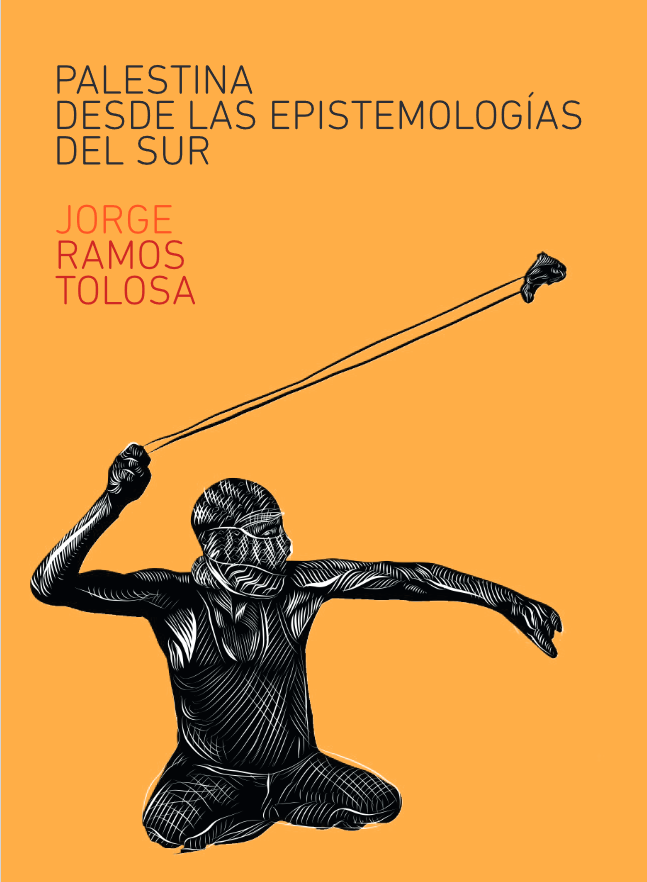Palestina desde las Epistemologías del Sur by Ramos Tolosa