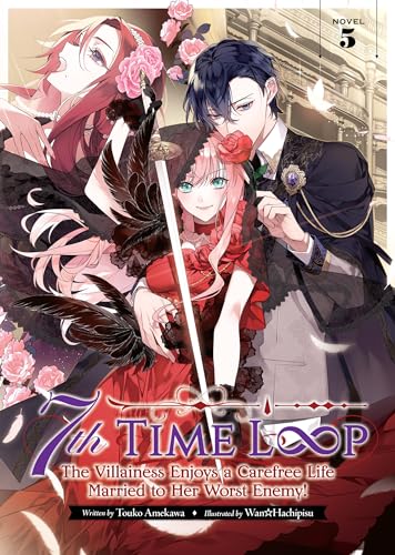 7th Time Loop: The Villainess Enjoys a Carefree Life Married