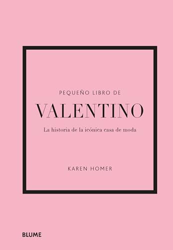 Pequeño libro de Valentino: La historia de la icónica casa de moda