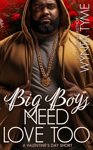 Big Boys Need Love Too
