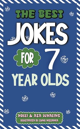 The Best Jokes for 7 Year Olds: Funny Jokes for Kids | Hilarious Knock Knock Jokes, riddles and one liners for kids age 5-8