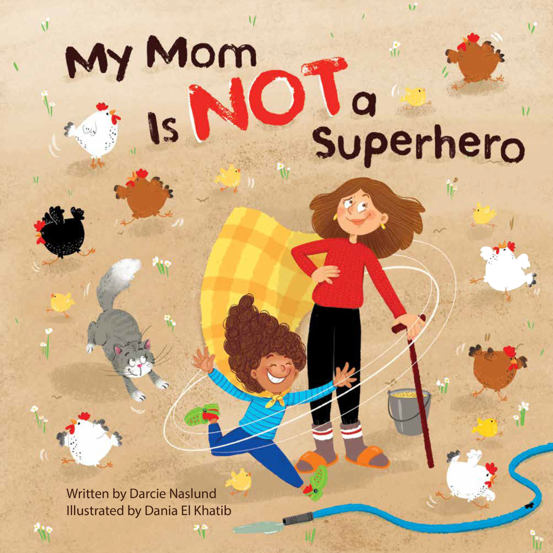My Mom is NOT a Superhero!