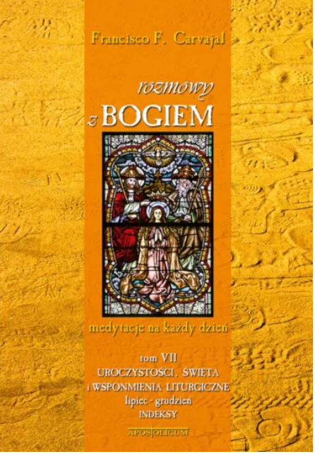 Rozmowy z Bogiem. Tom VII: Uroczystości, Święta i Wspomnienia