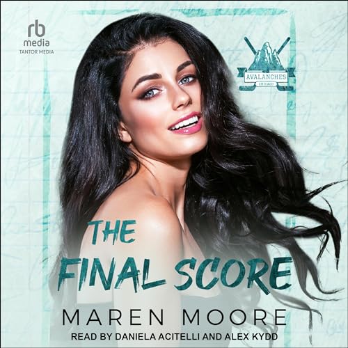 The Final Score (Totally Pucked, #4; Scoring to Win Duet, #2)
