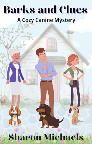Barks and Clues: A Canine Cozy Mystery
