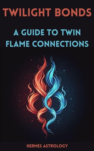 Twilight Bonds: A Guide To Twin Flame Connections by Hermes Astrology ...