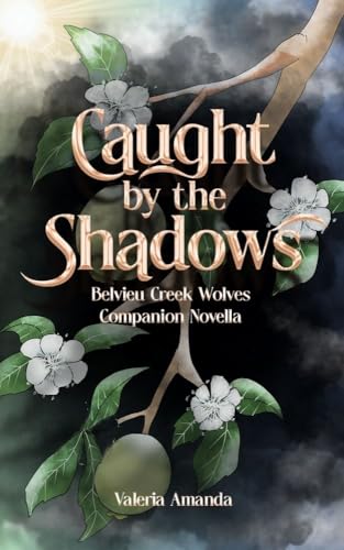 Caught By the Shadows : A Belvieu Creek Wolves Companion Novella